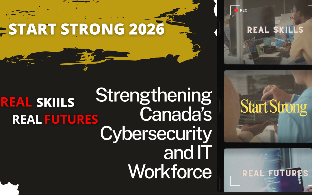 Canada’s Cybersecurity and IT Sector Needs Skilled Professionals Ready to Make an Impact