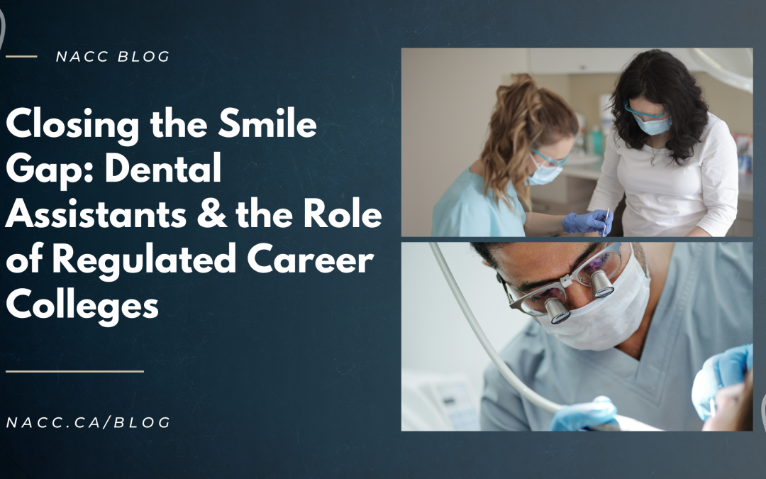 Closing the Smile Gap: Dental Assistants & the Role of Regulated Career Colleges